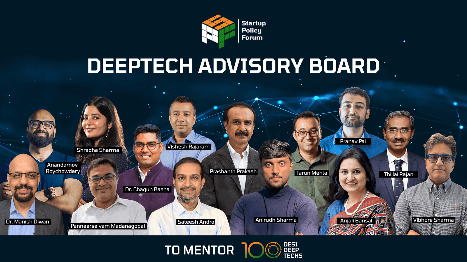 SPF DeepTech Advisory Board: Prashanth Prakash, Anjali Bansal, Sateesh Andra, Pranav Pai, Vishesh Rajaram, Tarun Mehta, Anirudh Sharma, Dr. Chagun Basha, Panneerselvam Madangopal, Dr. Manish Diwan, Prof. Thillai Rajan, Shradha Sharma, Vibhore Sharma, Anandamoy Roychowdhry